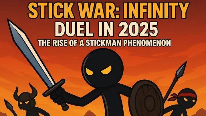 Stick War: Infinity Duel in 2025 – The Rise of a Stickman Phenomenon
